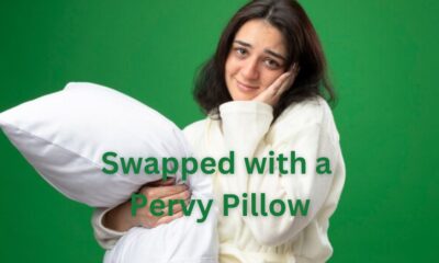 Swapped with a Pervy Pillow
