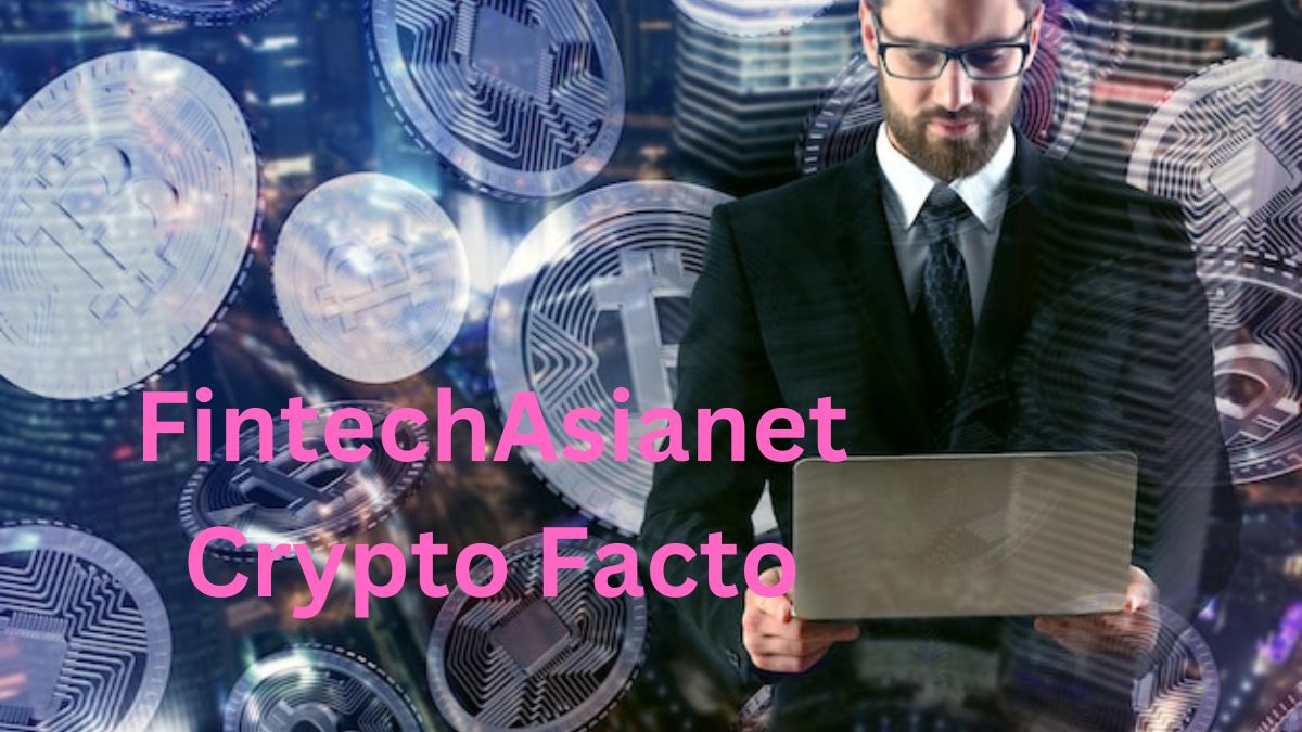 FintechAsianet Crypto Facto