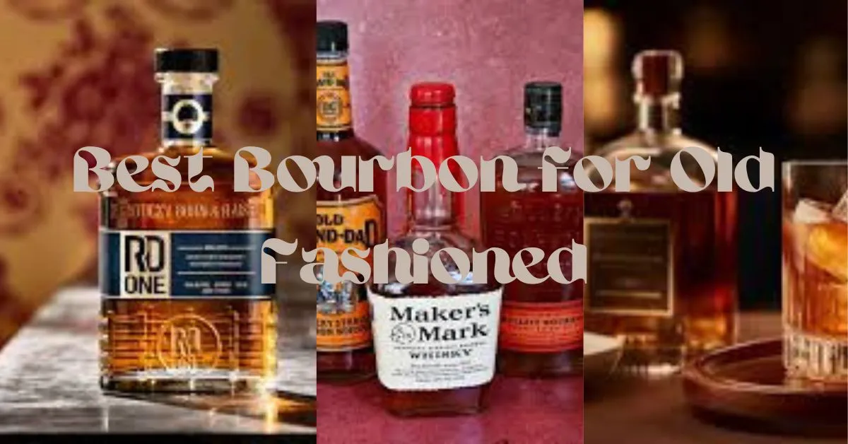 Best Bourbon for Old Fashioned