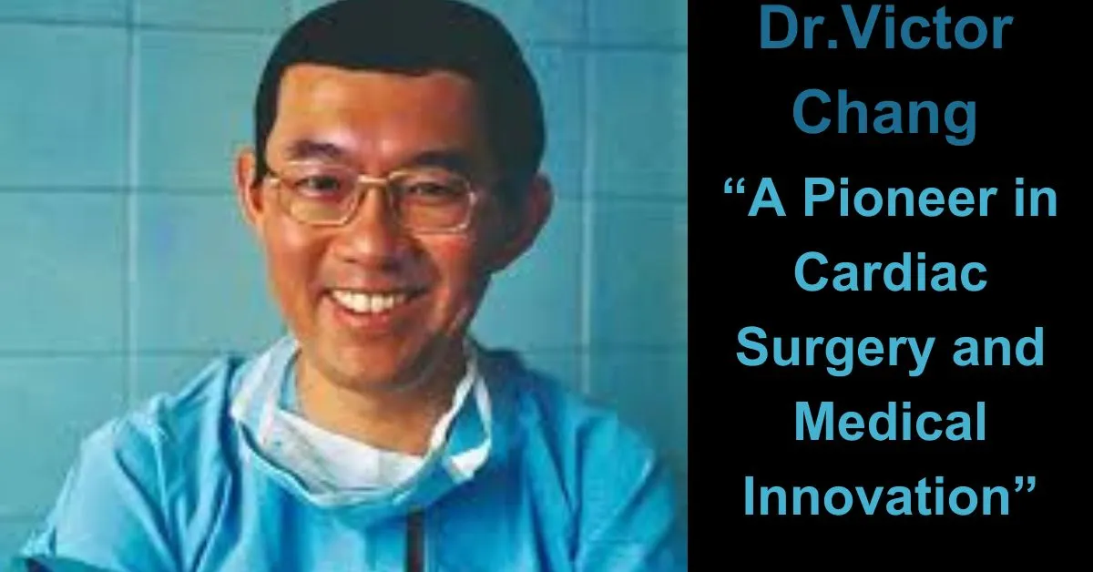 Dr.Victor Chang