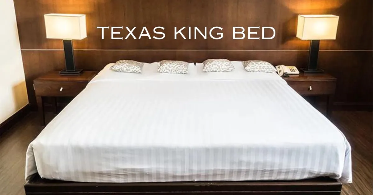 Texas King Bed