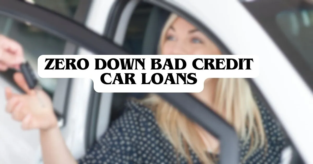zero down bad credit car loans
